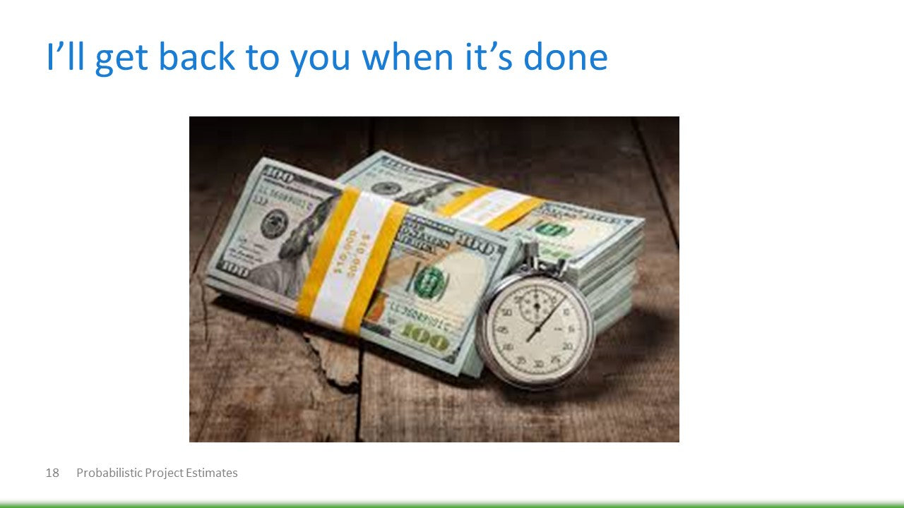 Probabilistic Project Estimates