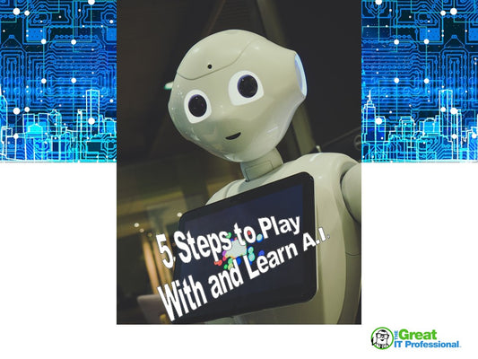 5 Steps to Play With and Learn AI