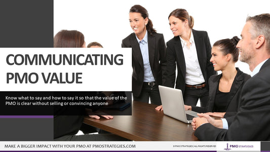 How to Measure and Communicate PMO Value
