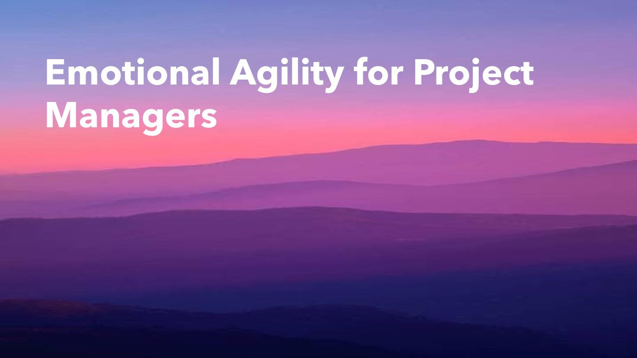 Emotional Agility for Project Managers