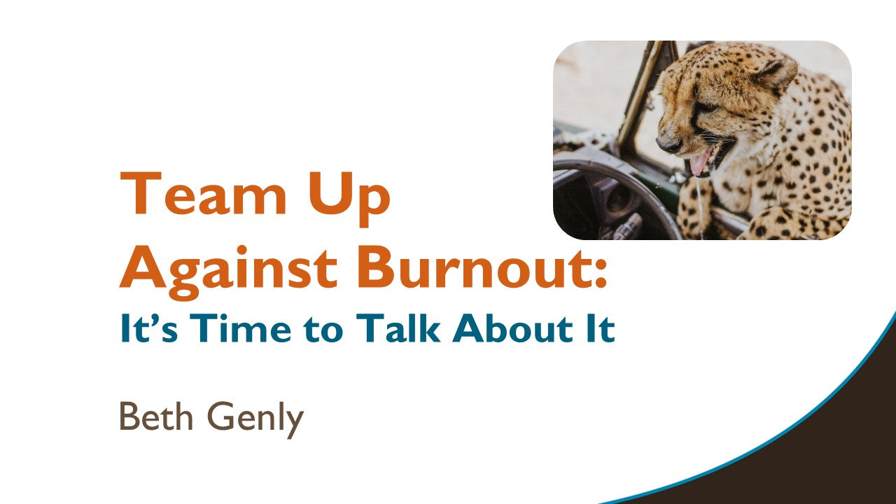 Burnout: It's Time to Talk About It