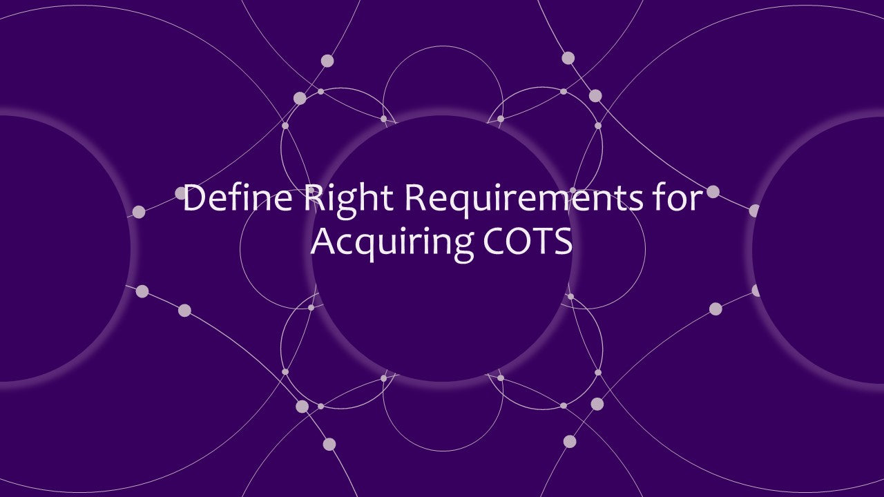 Define Right Requirements for Acquiring COTS TrueProject Marketplace