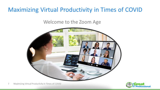 Maximizing Virtual Productivity in Times of COVID