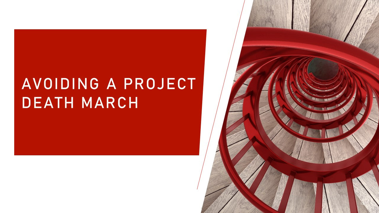 Avoiding a Project Death March