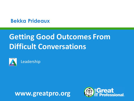 Getting Good Outcomes from Difficult Conversations