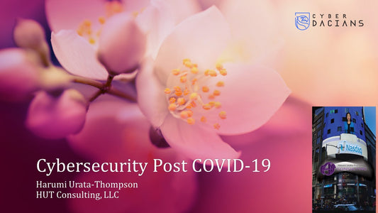 Cybersecurity Post COVID 19